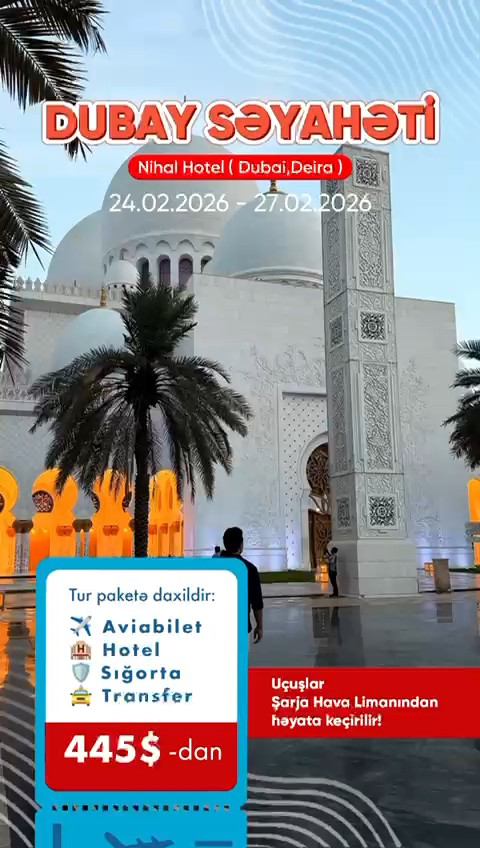 Birləşmiş Ərəb Əmirliklərində unudulmaz qış tətili ✈️🇦🇪