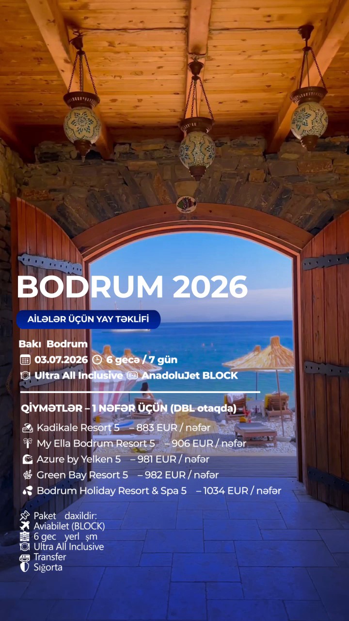 BODRUM 2026 – AİLƏLƏR ÜÇÜN YAY TƏKLİFİ