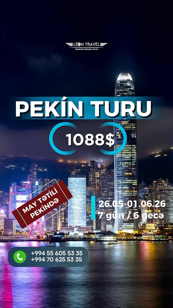 May - tətilərində Pekinə Səyahət ✈️