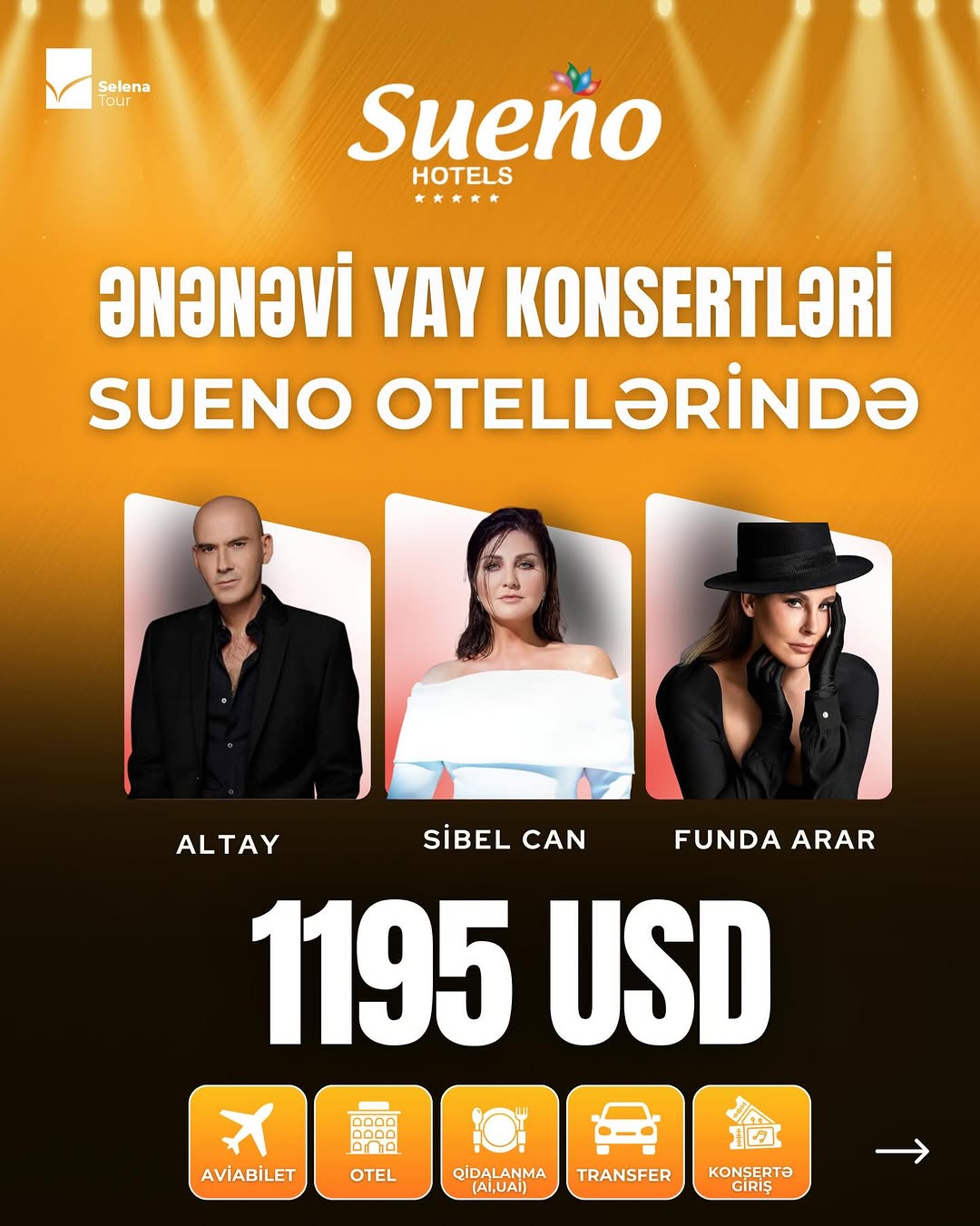 SUENO otellərində 3 KONSERT • SİBEL CAN, ALTAY, FUNDA ARAR