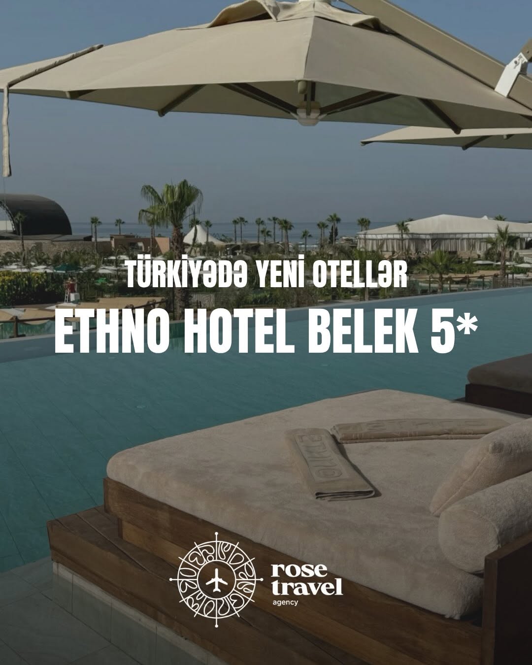 Ethno Hotels Belek ilə yay tətilinizi premium səviyyədə yaşayın ☀️🌴