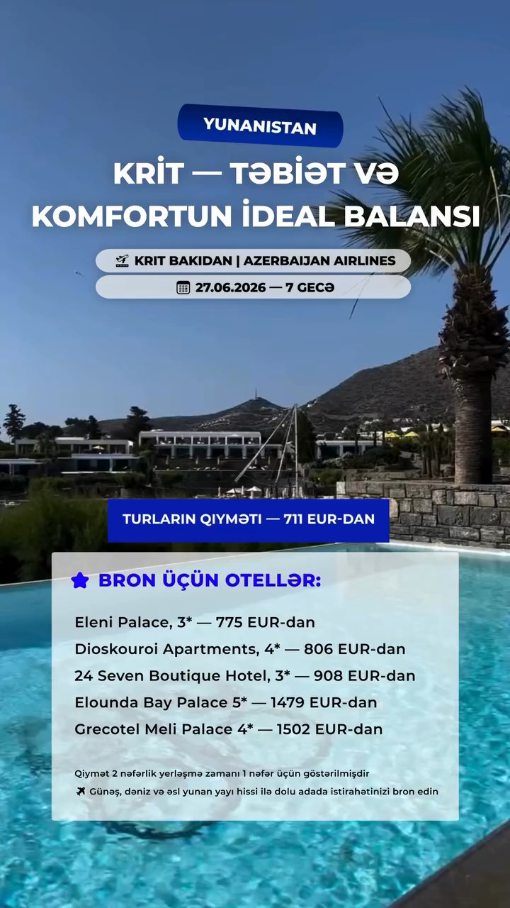🇬🇷 YUNANISTAN - KRİT — TƏBİƏT VƏ KOMFORTUN İDEAL BALANSI