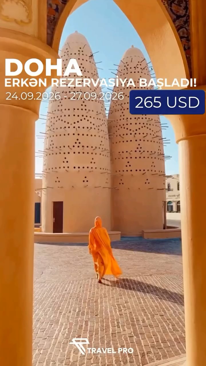 ✈️ Möhtəşəm Doha səyahətinə qoşulun!