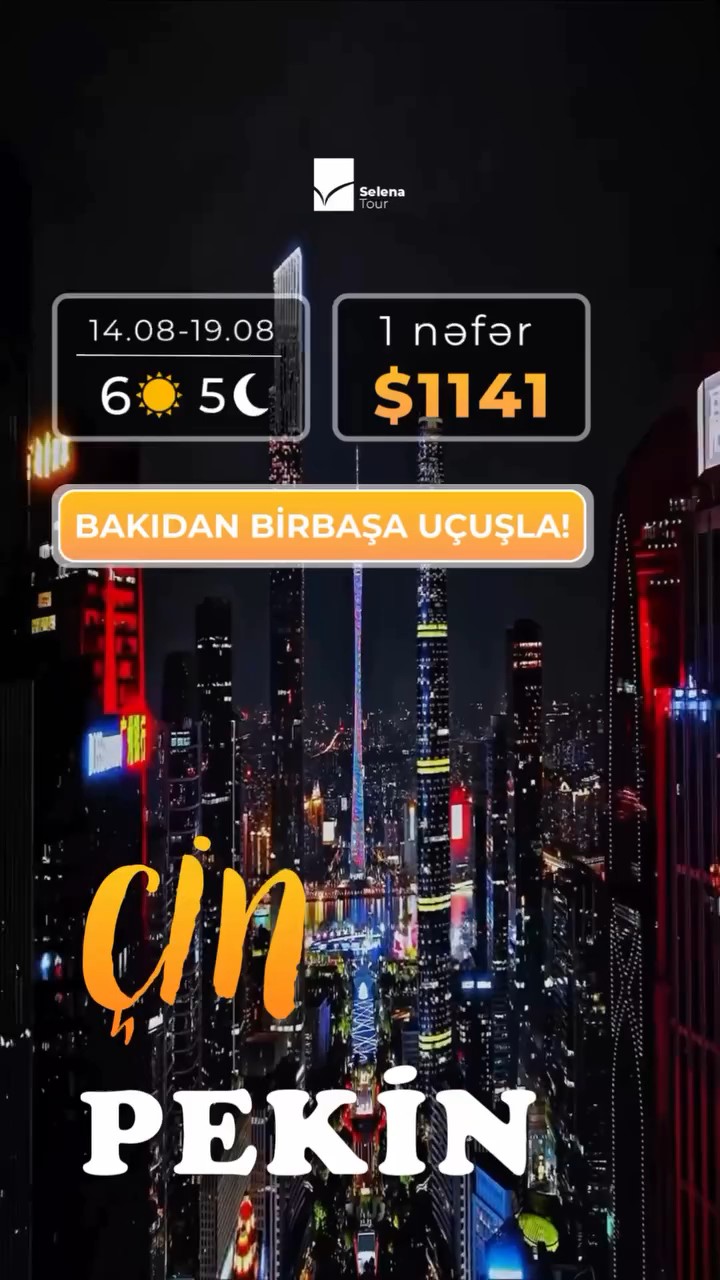 🇨🇳 ÇİN – GÜNÜN TƏKLİFİ! ✈️