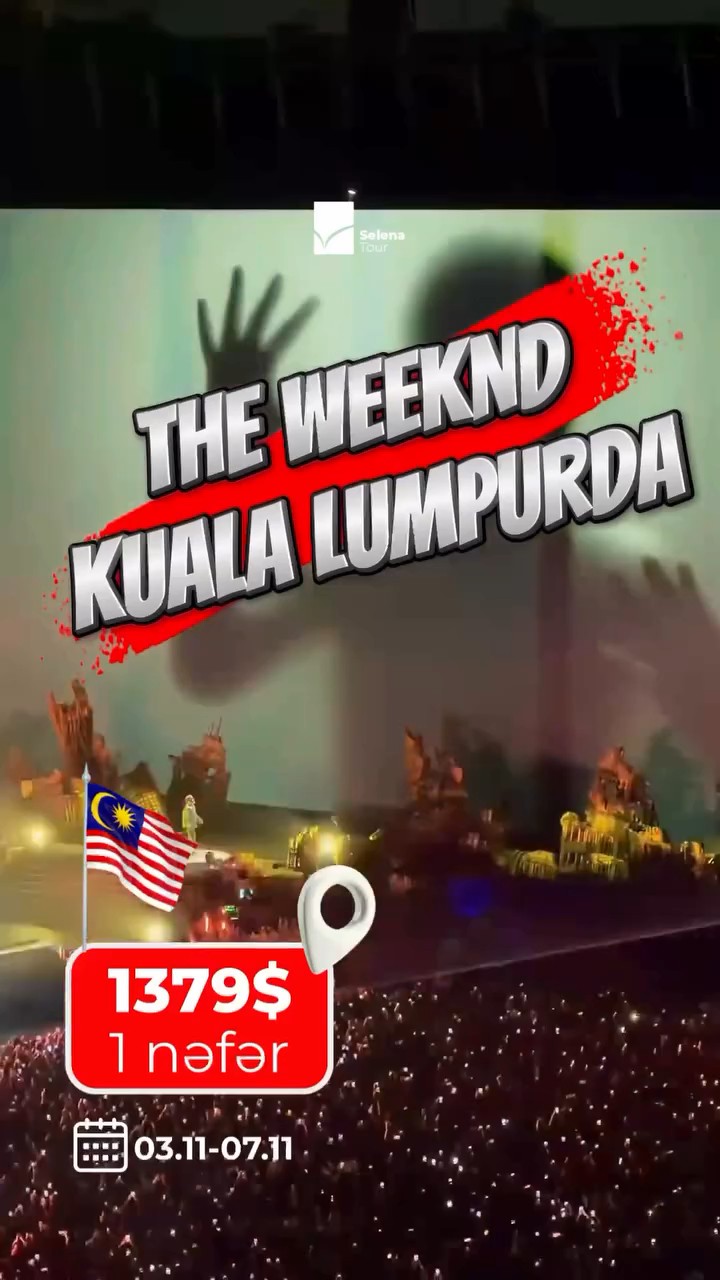 🌆 Kuala Lumpur gecələri The Weeknd ilə daha möhtəşəm olacaq!