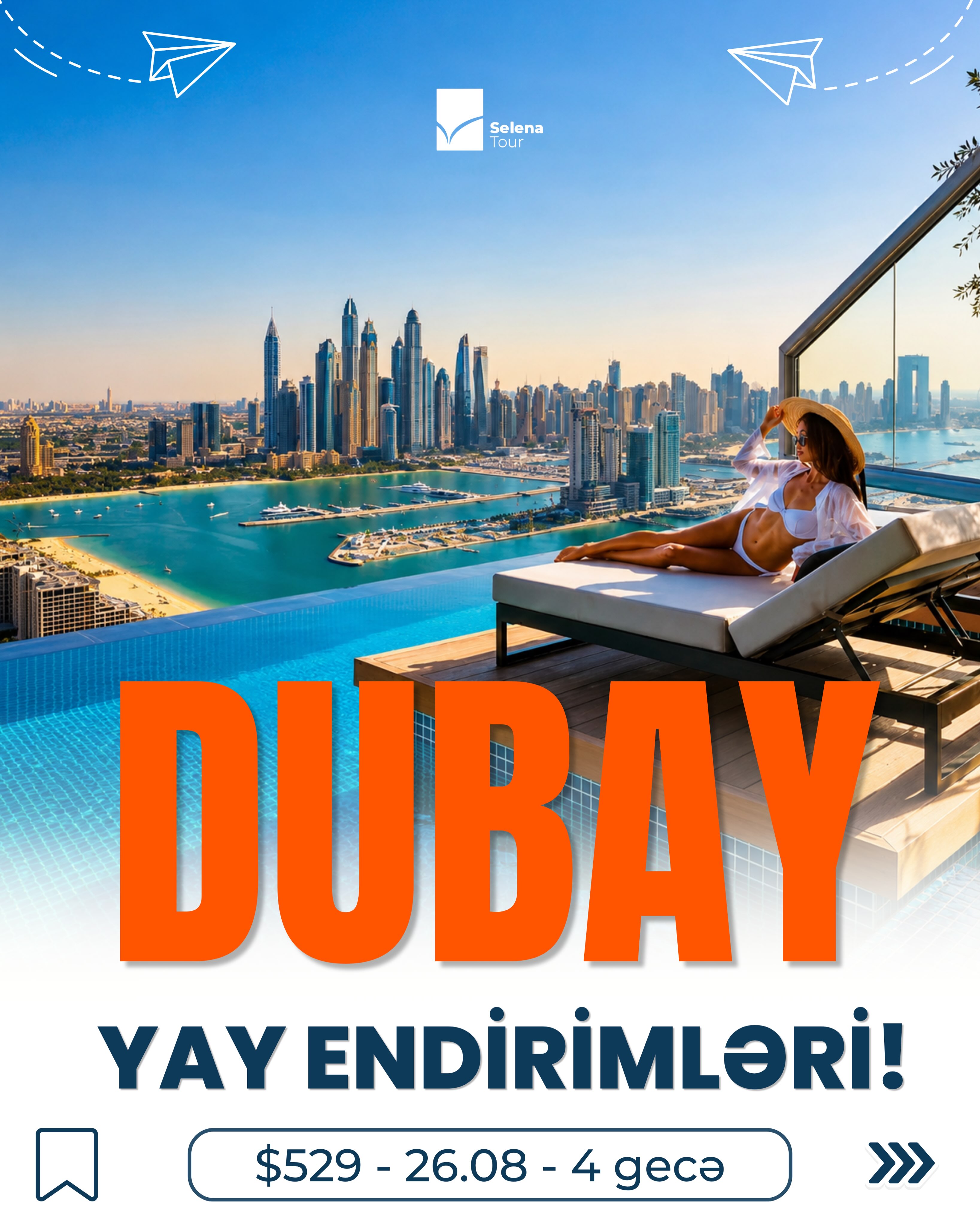 🔥 Yay Endirimi ilə 26–30 Avqust Dubay Turu