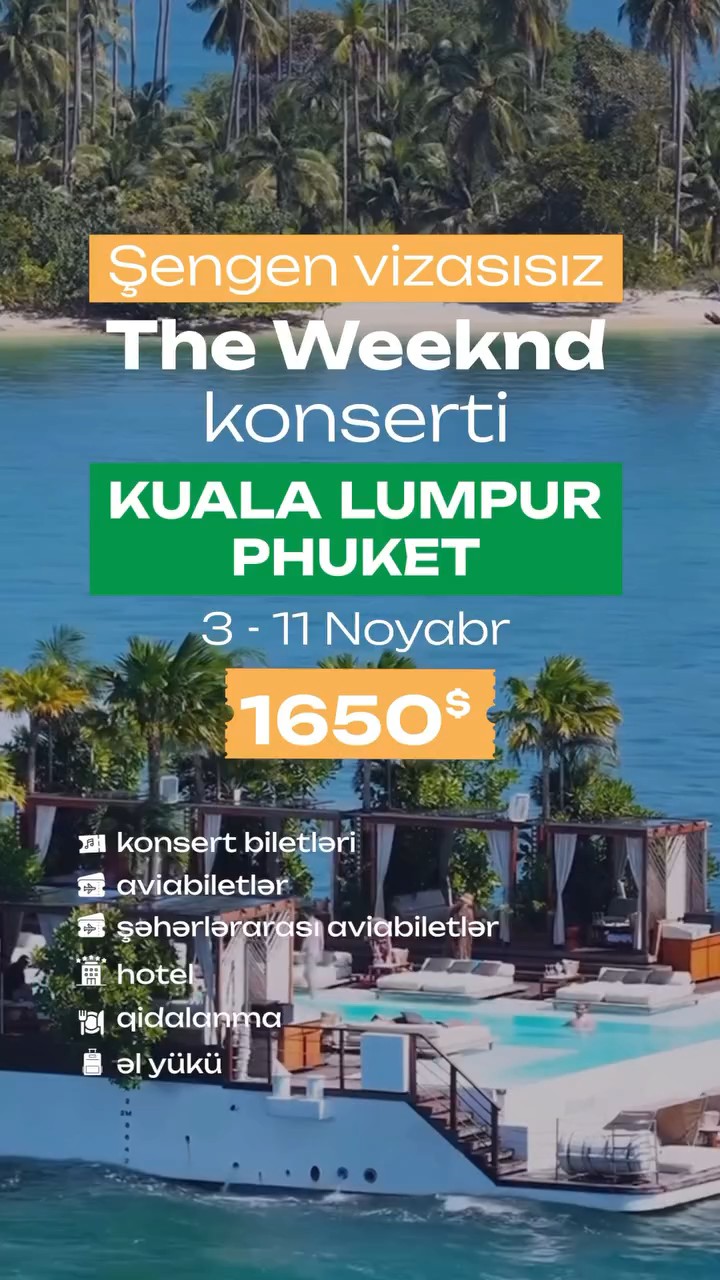 The Weeknd-i izləmək üçün bu dəfə Şengen vizasına ehtiyac yoxdur!🎤✨
