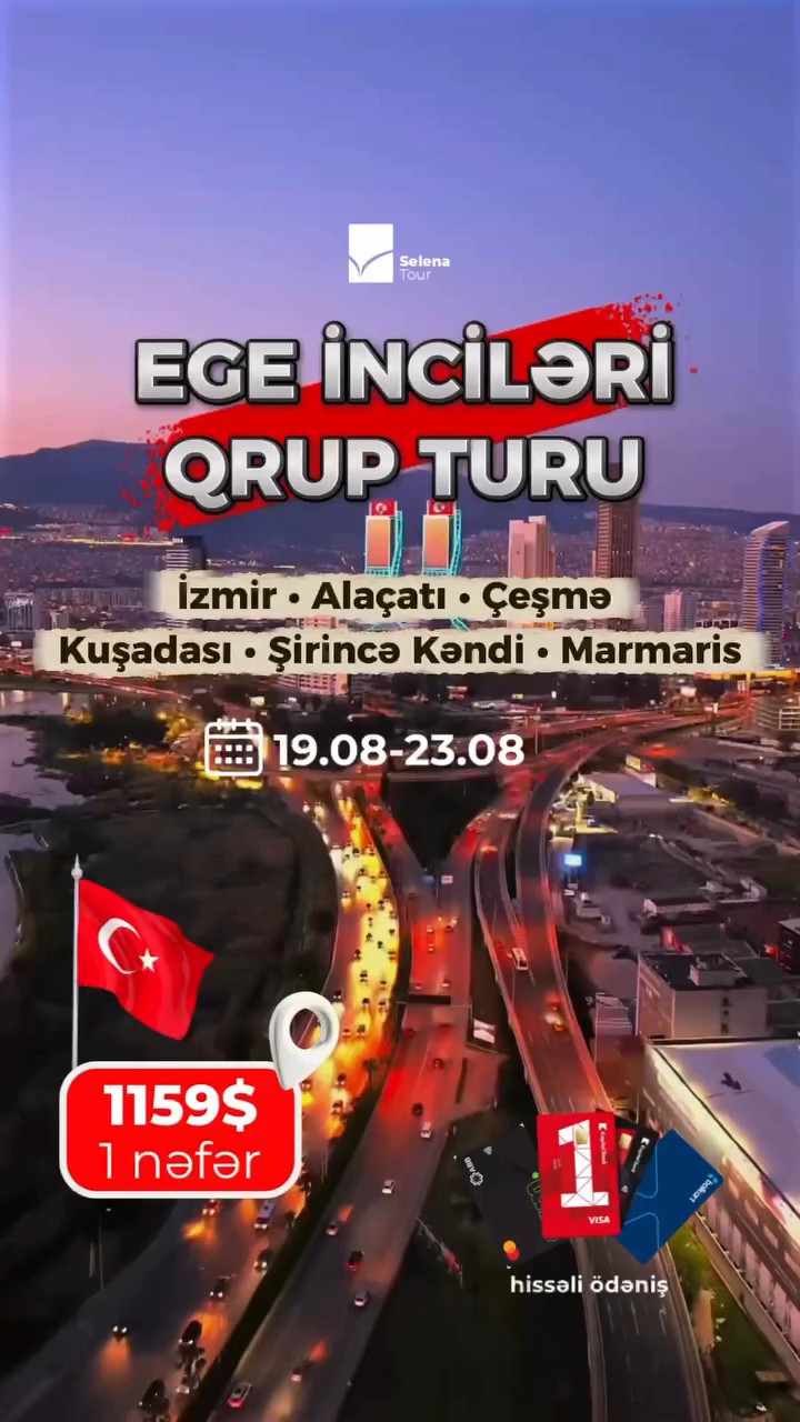 İzmir • Alaçatı • Çeşmə • Kuşadası • Şirincə Kəndi • Marmaris Qrup Turu