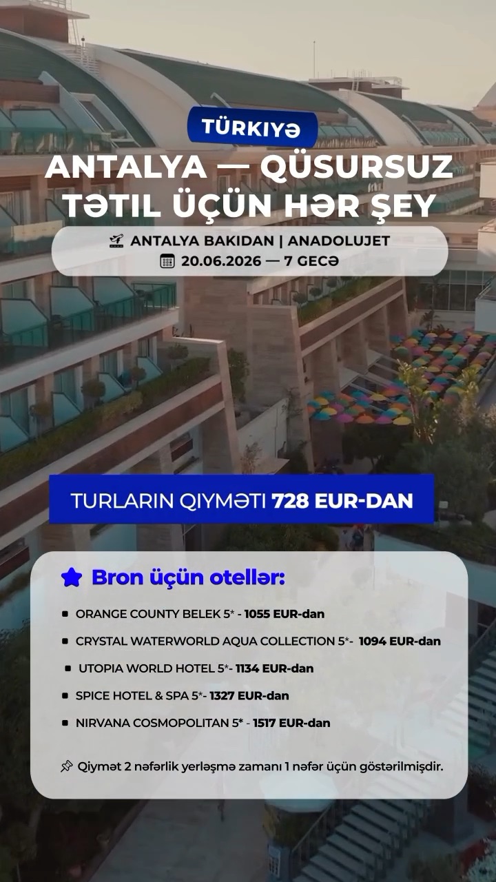 🇹🇷🔥 *Türkiyə - Antalya — qüsursuz tətil üçün hər şey* ✅