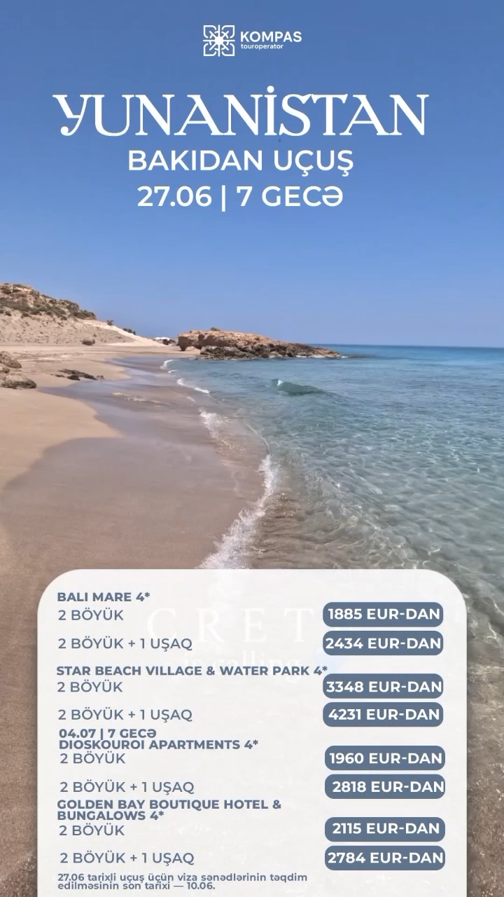 YUNANISTAN • Dəniz, günəş və ləzzətli mətbəxin ideal vəhdəti