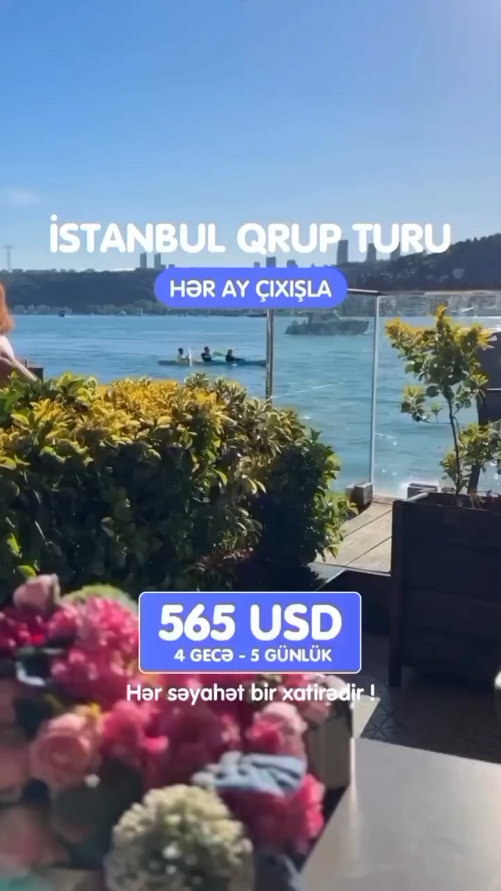 🇹🇷 İstanbul Sizi Çağırır – Qrup Turu ilə Möhtəşəm Səyahət 🇹🇷