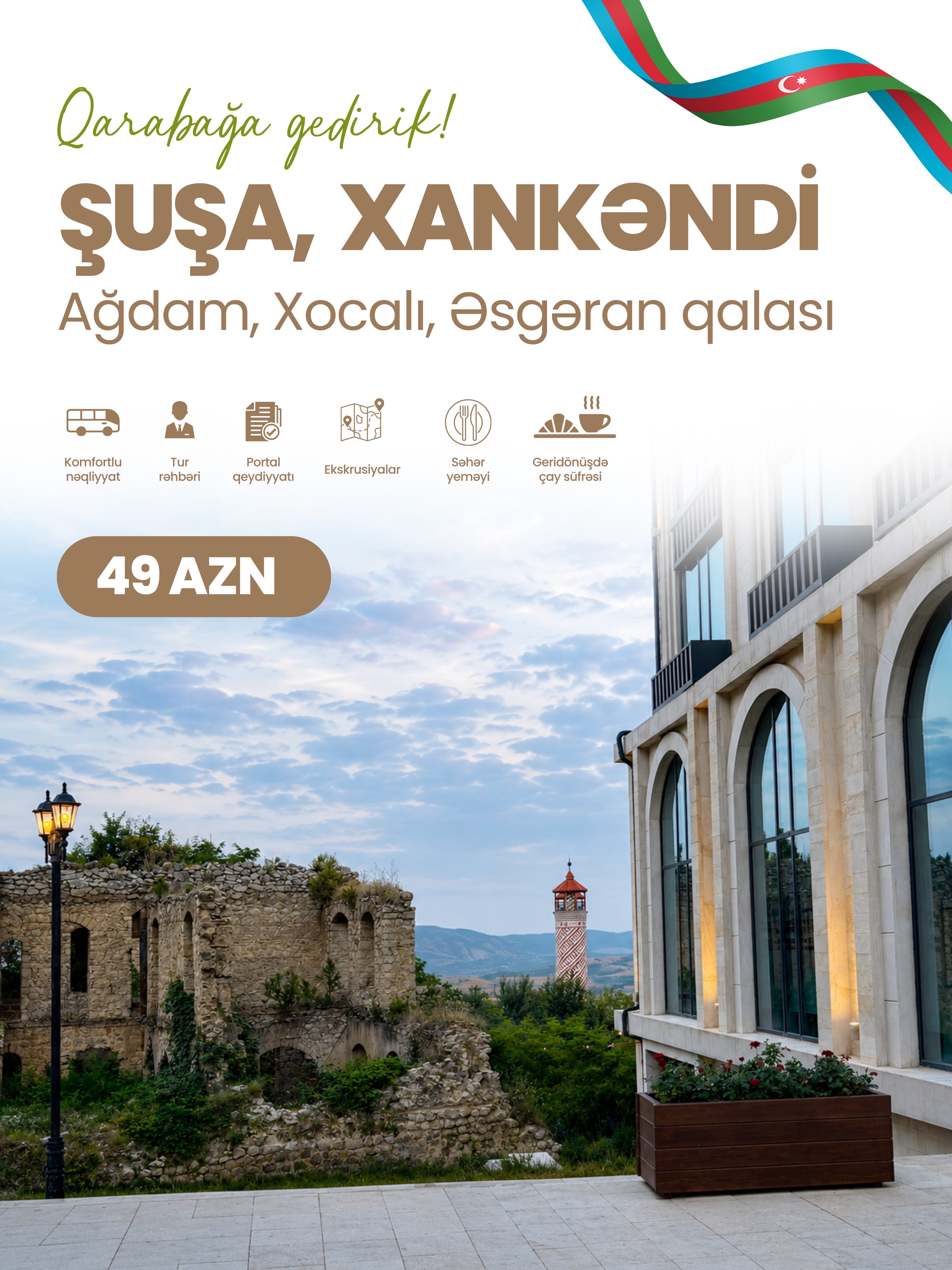 Qarabağ Səni Çağırır – Şuşa, Xankəndi və Tarixi Məkanlara Möhtəşəm Səyahət!
