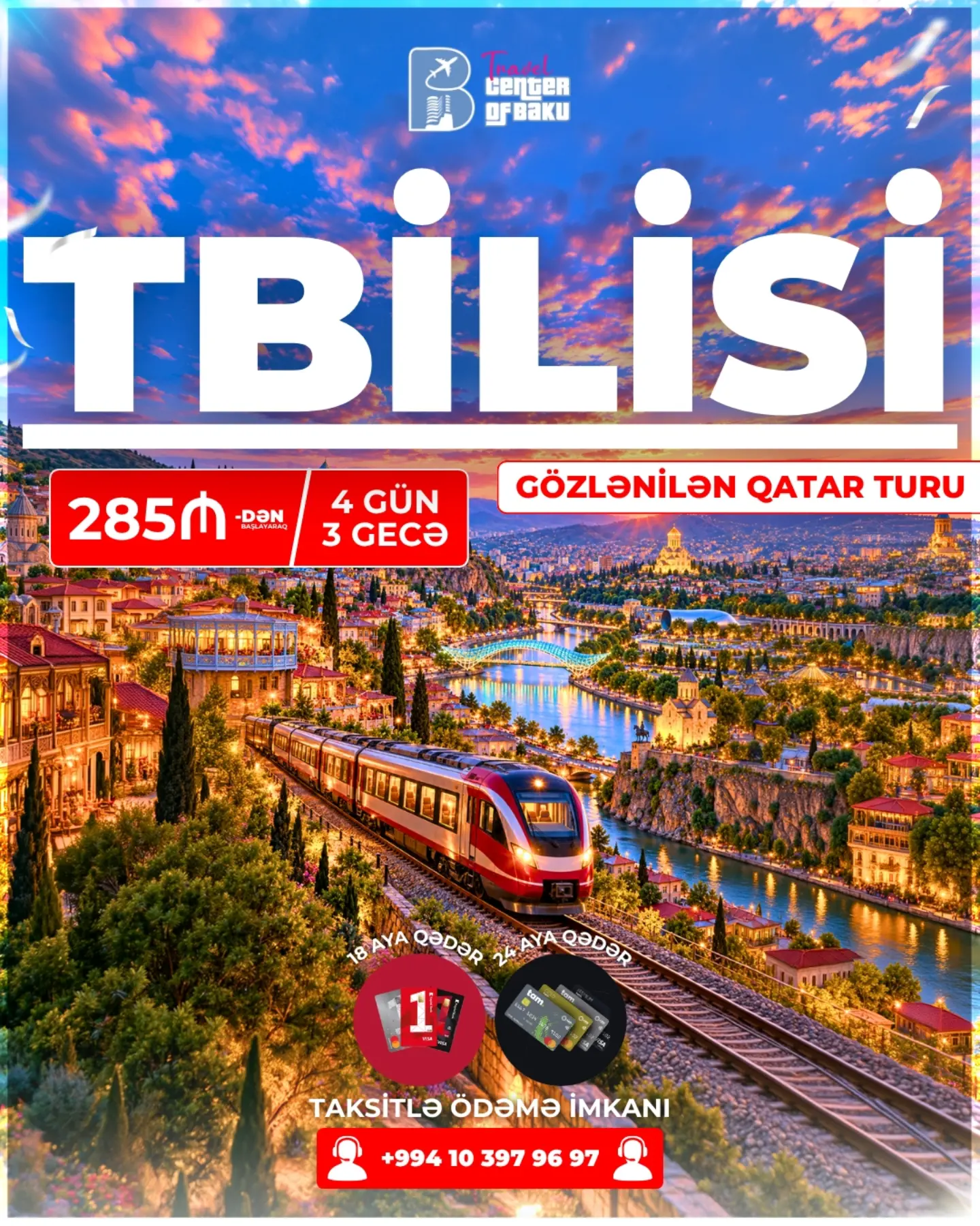 🇬🇪🚆 ÇOXDAN GÖZLƏNİLƏN TBİLİSİ TURU QATARLA! *285-azndən*